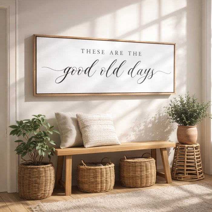 Family Quote Sign | Good Old Days Print - Living Room Signs & Home Decor Art - Lumberwave Creations
