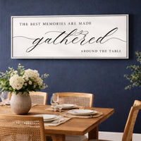 Gathered Around The Table Sign – Meals And Memories Dining Room Wall Decor - Lumberwave Creations