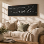 Get Cozy and Stay Awhile | Gather Signs & Living Room Signs - Lumberwave Creations