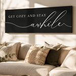 Get Cozy and Stay Awhile | Gather Signs & Living Room Signs - Lumberwave Creations