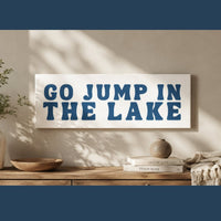 Go Jump In The Lake Sign - Rustic Lake House Sign & Cabin Wall Decor - Lumberwave Creations
