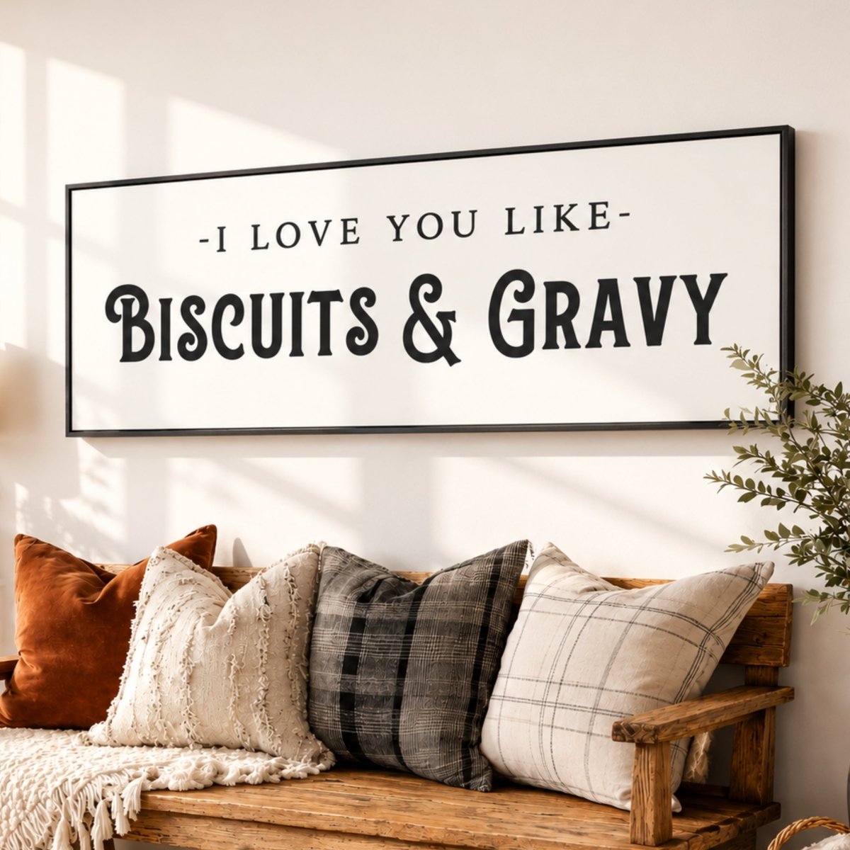 I Love You Like Biscuits And Gravy - Lumberwave Creations