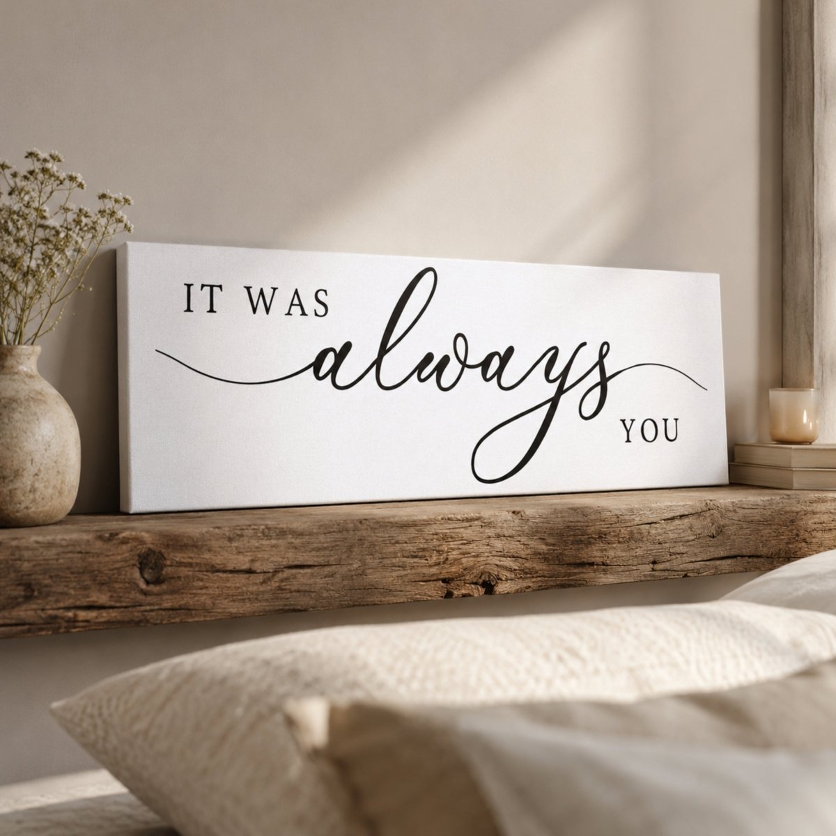 It Was Always You Sign - Love Wall Decor | Anniversary Gift | Bedroom Wall Art - Lumberwave Creations