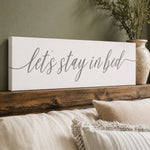 Stay In Bed Sign - Modern Bedroom Wall Art | Guest Room Signs & Cozy Decor - Lumberwave Creations