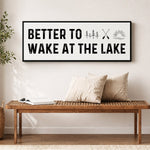 Wake At The Lake - Lake House Wall Art - Rustic Cabin Decor Wooden Sign for Cozy Lake Life - Lumberwave Creations