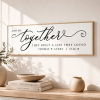 Wedding Anniversary Sign - Together They Built A Life They Loved Print - Lumberwave Creations